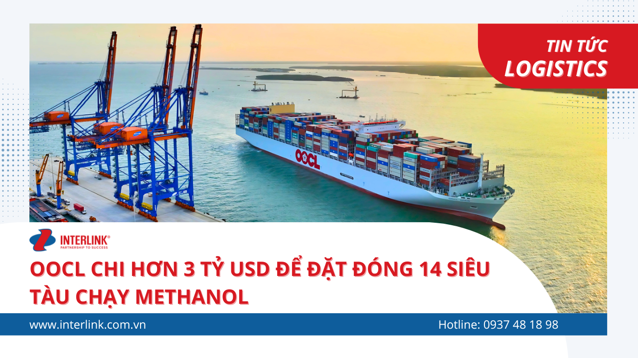 OOCL chi hơn 3 tỷ USD đẻ đặt đóng 14 siêu tàu chạy methanol - Mở rộng đội tàu, hướng tới vận tải xanh toàn cầu